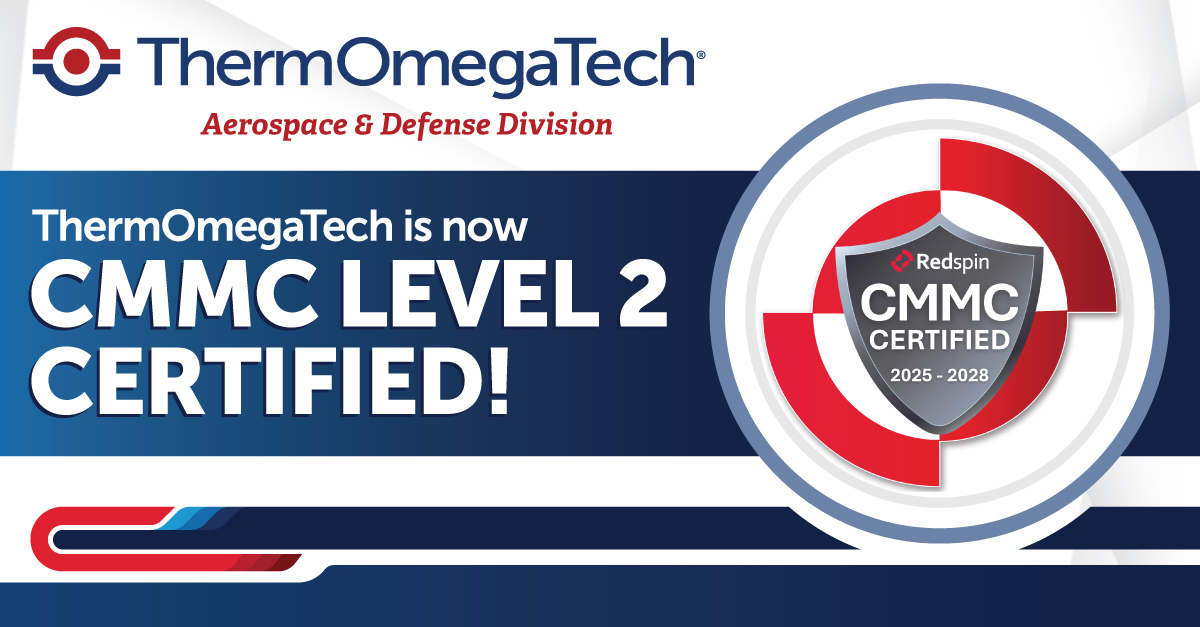 ThermOmegaTech® Achieves CMMC Level 2 Certification